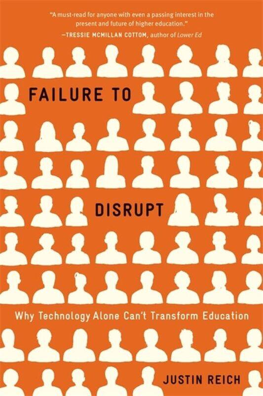 

Failure to Disrupt by Justin Reich-Paperback