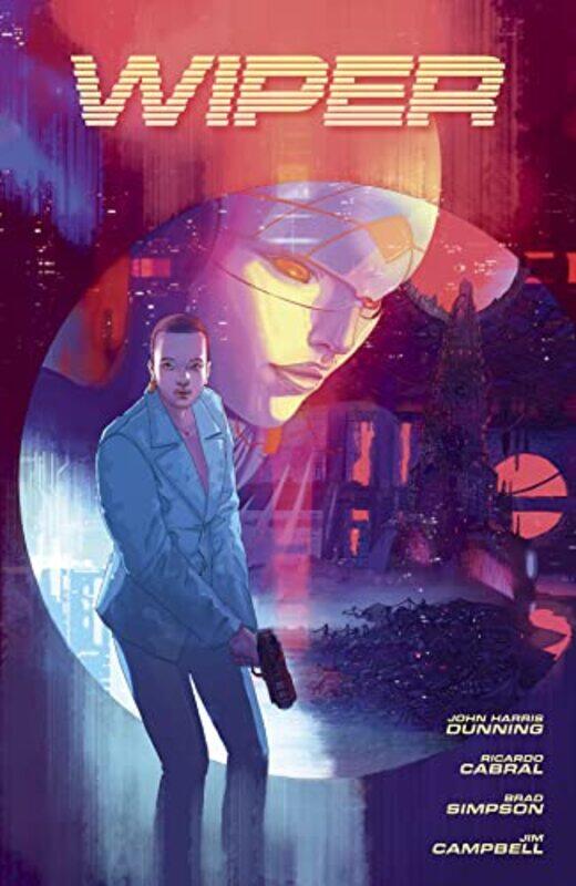 

Wiper by John Harris DunningRicardo CabralBrad Simpson-Paperback