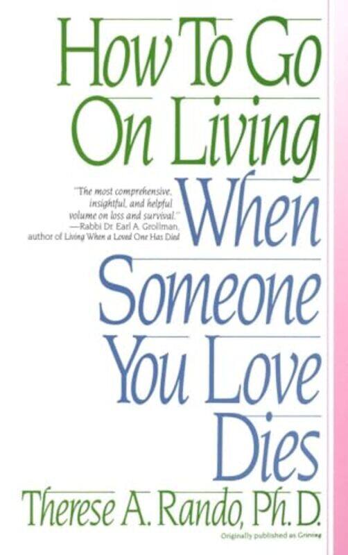 

Ht Go On Living When Someone You Love Di By Rando Therese A - Paperback