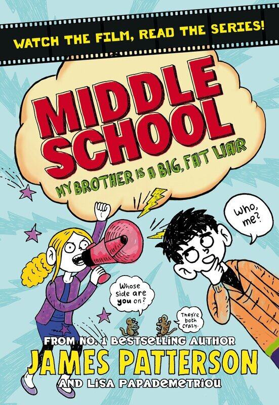 

Middle School: My Brother Is a Big, Fat Liar: (Middle School 3), Paperback Book, By: James Patterson