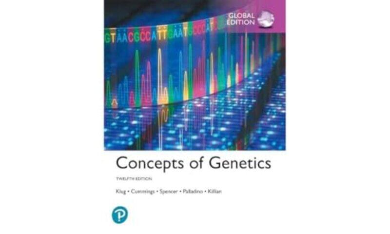 

Concepts of Genetics Global Edition by William KlugMichael CummingsCharlotte SpencerMichael PalladinoDarrell Killian-Paperback