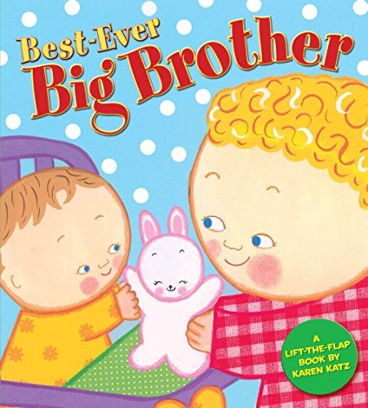 

Bestever Big Brother By Karen Katz Hardcover