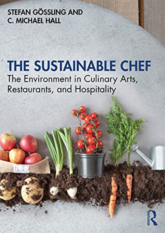 

The Sustainable Chef by Stefan (Lund University, Sweden) GosslingC Michael (University of Canterbury, New Zealand) Hall-Paperback