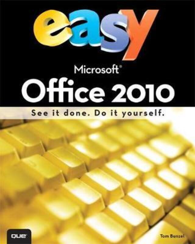 Easy Microsoft Office 2010.paperback,By :Tom Bunzel