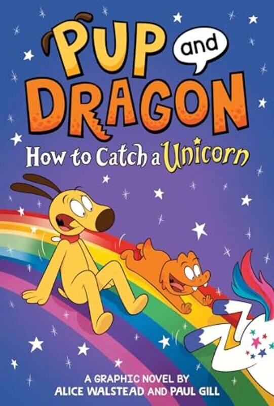 

How to Catch Graphic Novels How to Catch a Unicorn by Alice WalsteadPaul Gill-Hardcover