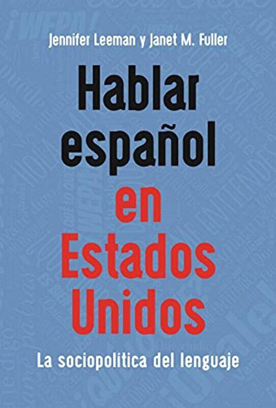 

Hablar Espanol En Estados Unidos by Jennifer LeemanJanet M Fuller-Paperback