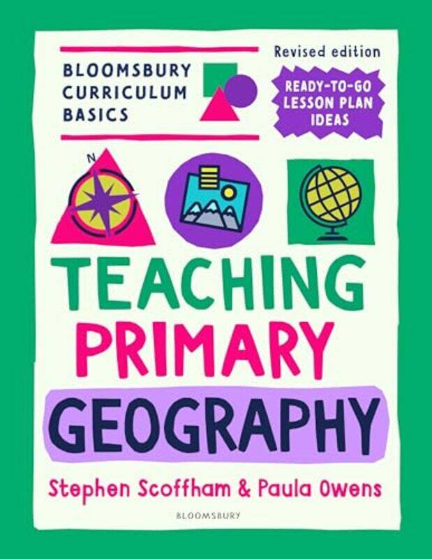 

Bloomsbury Curriculum Basics Teaching Primary Geography by Ezgi SecikAurora Martin de Santa OlallaLeticia Santana Negrin-Paperback