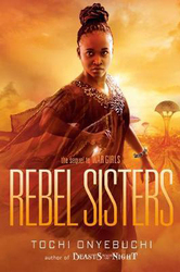 Rebel Sisters, Hardcover Book, By: Tochi Onyebuchi