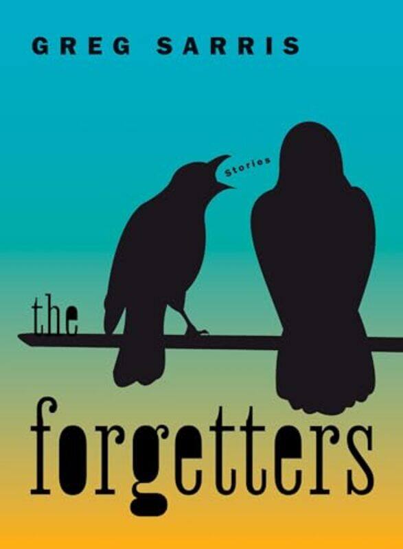 

The Forgetters by Greg Sarris-Paperback