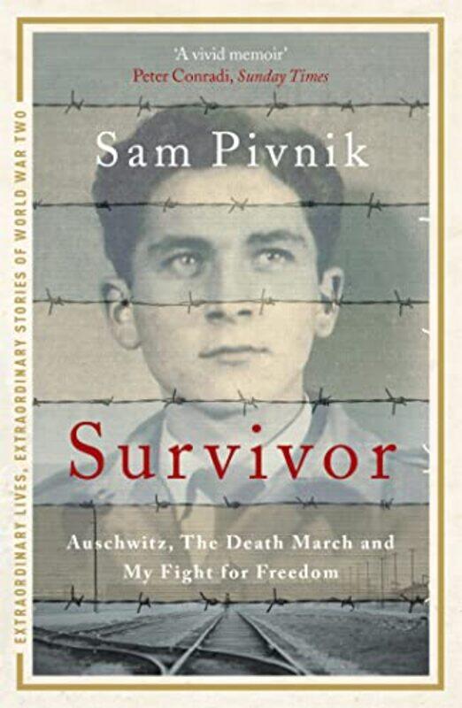 

Survivor Auschwitz the Death March and my fight for freedom by Sam Pivnik-Paperback