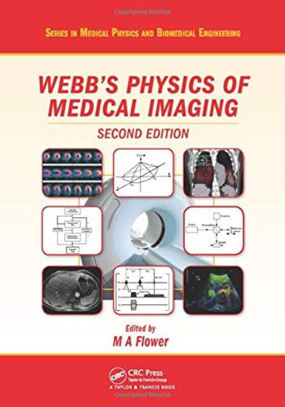 

Webbs Physics of Medical Imaging by M Flower-Hardcover