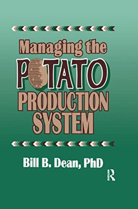 

Managing the Potato Production System by Bill Bryan Dean-Paperback