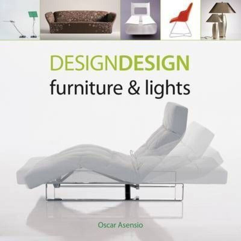 

DesignDesign: Furniture and Lights.Hardcover,By :Oscar Asensio