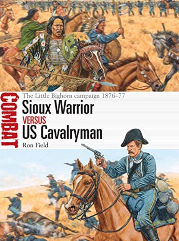 

Sioux Warrior vs US Cavalryman by Ron FieldAdam Illustrator Hook-Paperback