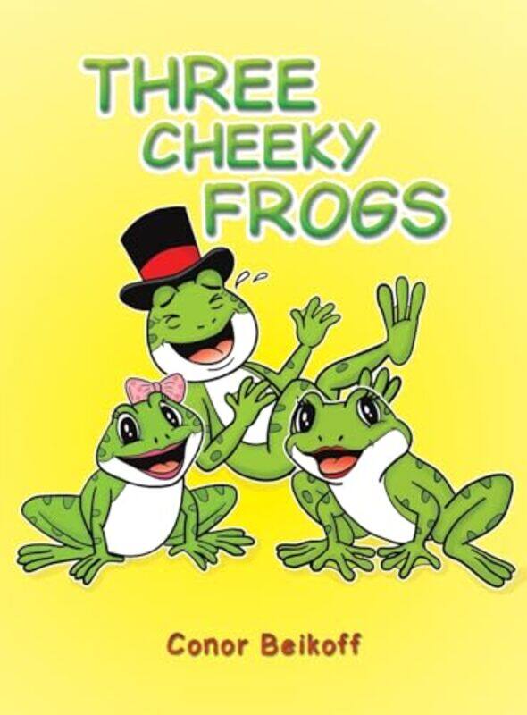 

Three Cheeky Frogs by Conor Beikoff-Hardcover