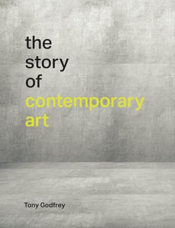 The Story Of Contemporary Art By Godfrey Tony - Hardcover