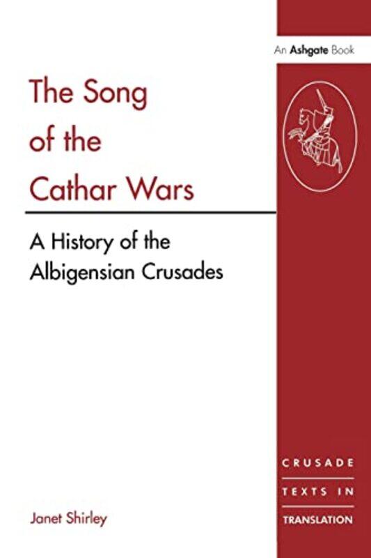 

The Song of the Cathar Wars by Janet Shirley-Paperback