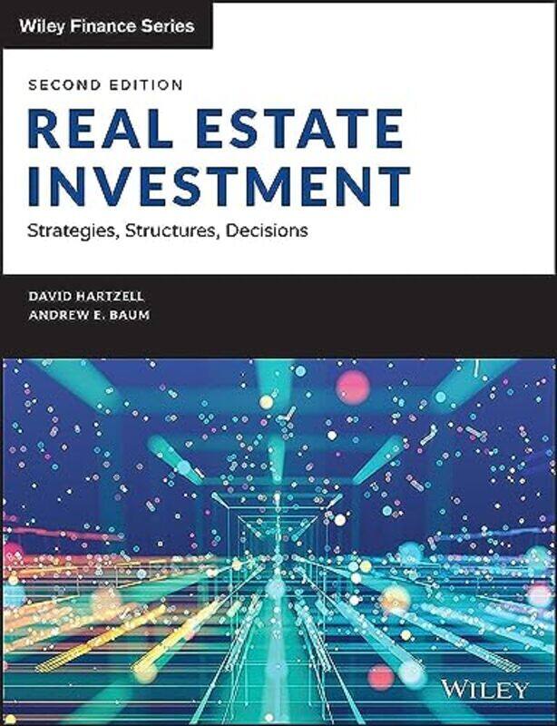 

Real Estate Investment, 2nd Edition - Strategies, Structures, Decisions , Hardcover by Hartzell, D