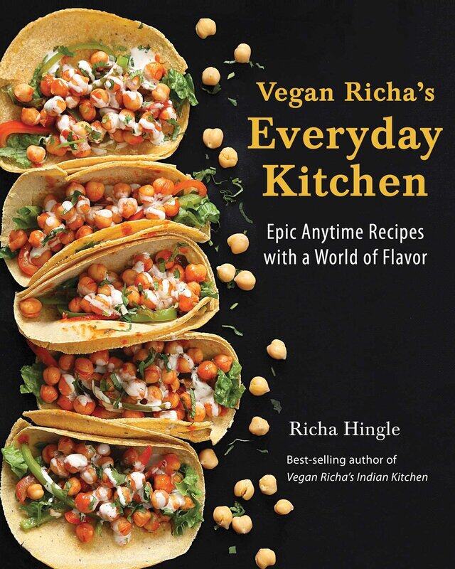 

Vegan Richa's Everyday Kitchen: Epic Anytime Recipes with a World of Flavor