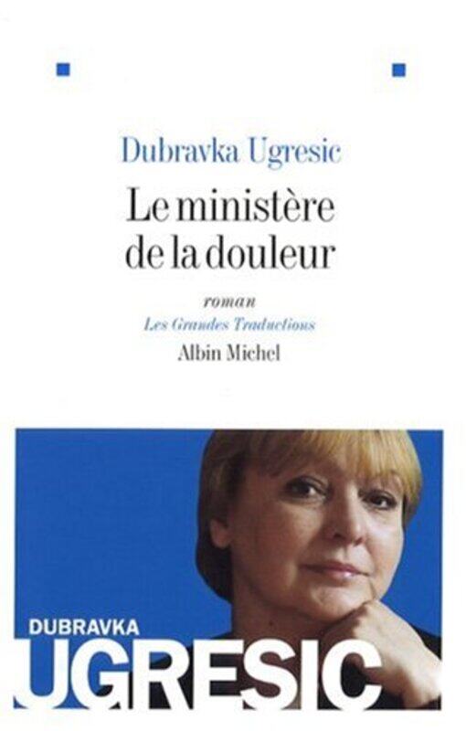 

Le minist re de la douleur,Paperback by Dubravka Ugresic