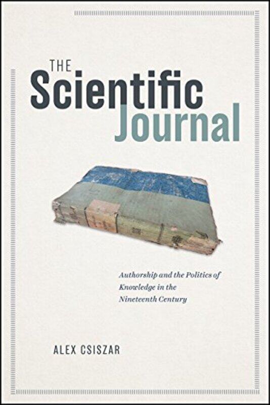 

The Scientific Journal by Alex Csiszar-Hardcover