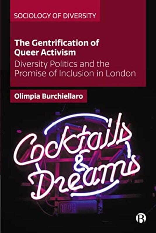 

The Gentrification Of Queer Activism by Olimpia (University of Westminster) Burchiellaro-Hardcover