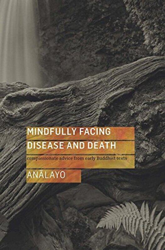 

Mindfully Facing Disease and Death by Andrea Skevington-Paperback