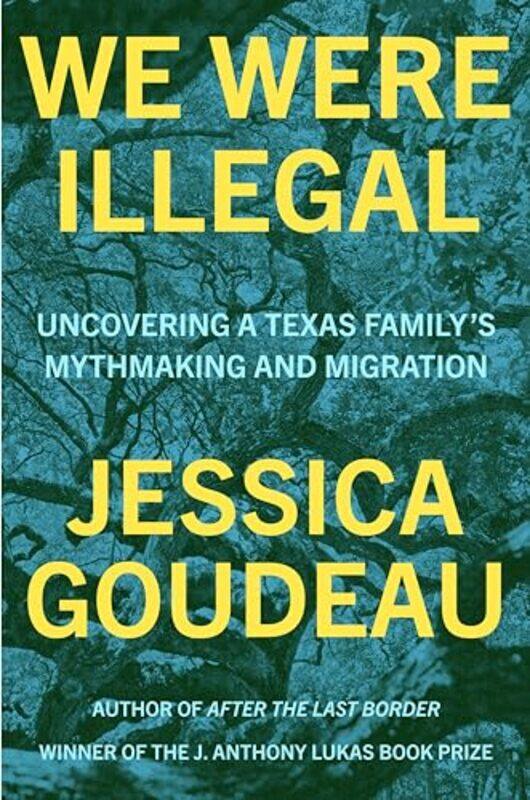 

We Were Illegal By Goudeau Jessica - Hardcover