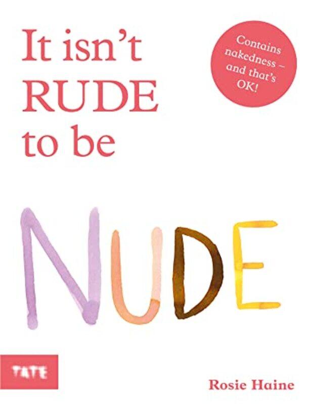 

It Isnt Rude to Be Nude by Rosie Haine-Paperback