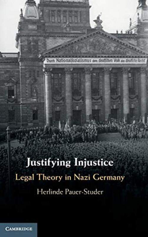 

Justifying Injustice by Herlinde Pauer-Studer-Hardcover