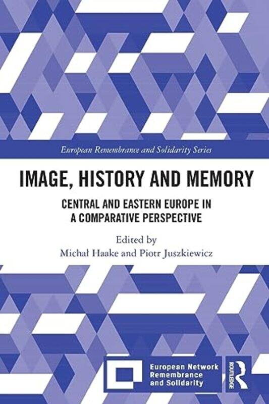 

Image History and Memory by Michal Adam Mickiewicz University, Poland HaakePiotr Adam Mickiewicz University, Poland Juszkiewicz-Paperback