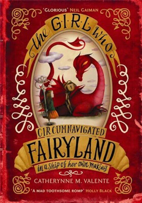 

The Girl Who Circumnavigated Fairyland in a Ship of Her Own Making by Catherynne M Valente-Paperback