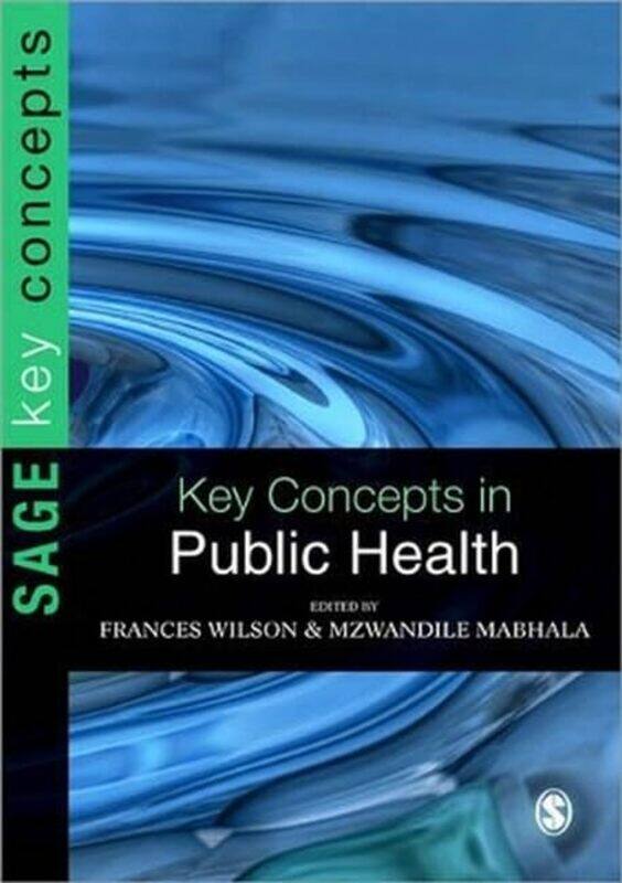 

Key Concepts in Public Health by Frances WilsonAndi Mabhala-Paperback