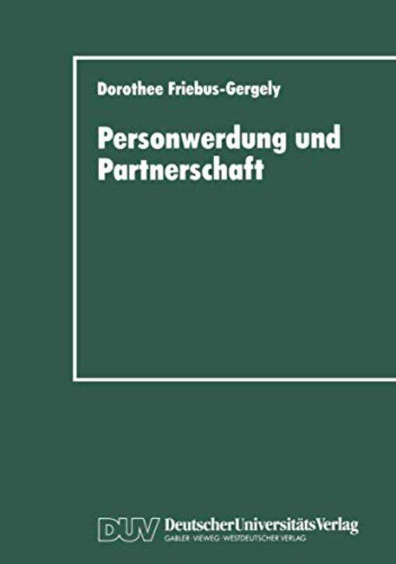 

Personwerdung und Partnerschaft by Dorothee Friebus-Gergely-Paperback