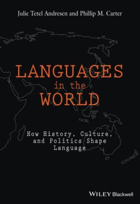 

Languages In The World by Julie (Duke University, USA) Tetel AndresenPhillip M (Florida International University, USA) Carter-Paperback
