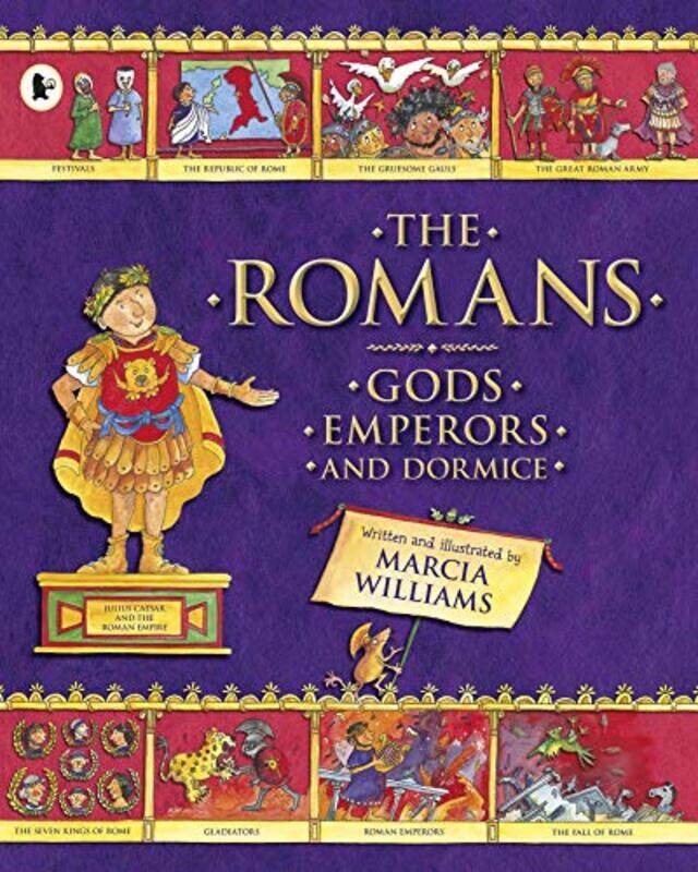 

The Romans Gods Emperors and Dormice by Marcia WilliamsMarcia Williams-Paperback