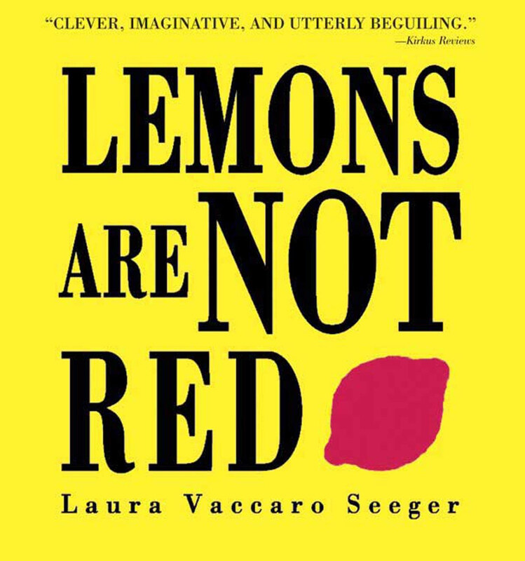 

Lemons Are Not Red, Paperback Book, By: Laura Vaccaro Seeger