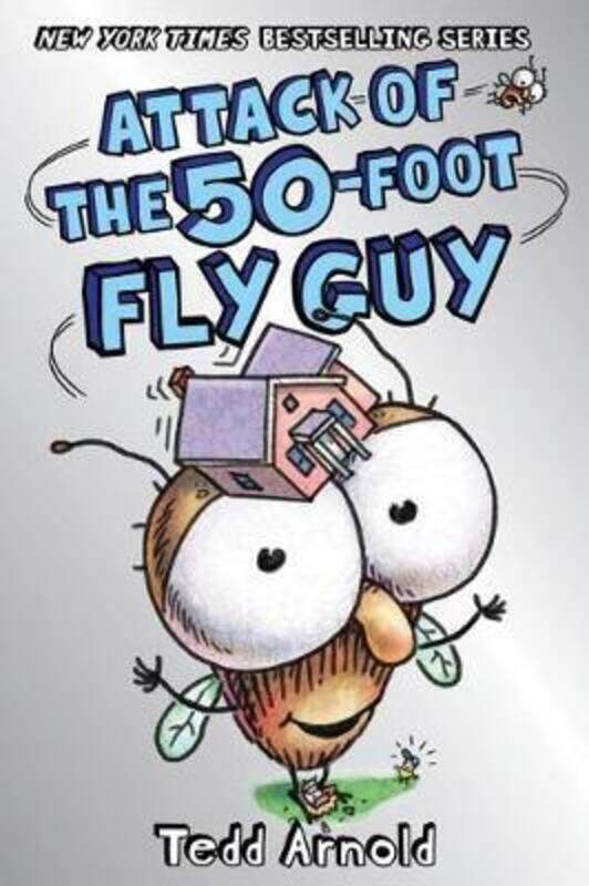 

Attack of the 50-Foot Fly Guy (Fly Guy #19).Hardcover,By :Arnold, Tedd