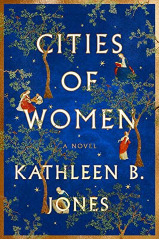 

Cities of Women by Kathleen B Jones-Hardcover