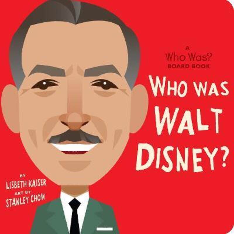 

Who Was Walt Disney: A Who Was Board Book.paperback,By :Kaiser, Lisbeth - Chow, Stanley - Who HQ