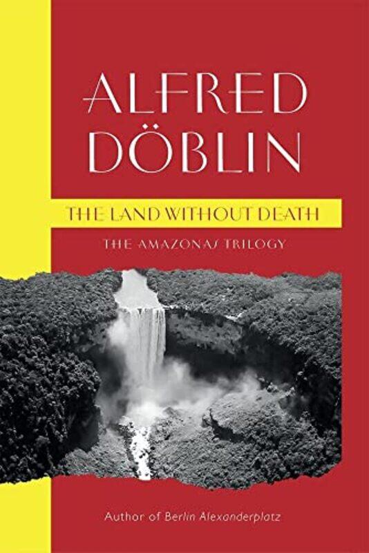 

The Land Without Death by Alfred DoblinChris Godwin-Paperback