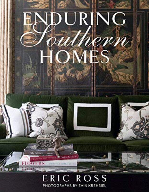 

Enduring Southern Homes by Eric Ross - Hardcover