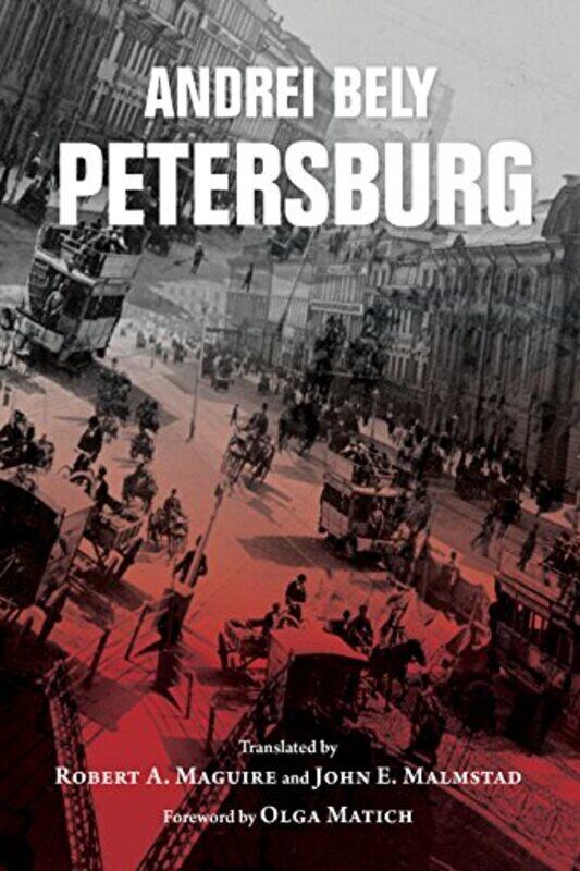 

Petersburg by Andrei BelyJohn E MalmstadRobert A Maguire-Paperback