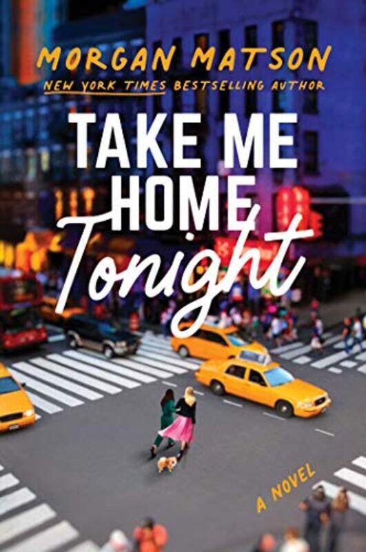 

Take Me Home Tonight By Matson Morgan - Hardcover