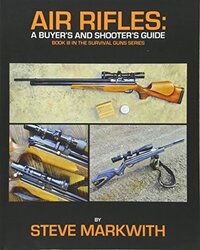 Air Rifles: A Buyers and Shooters Guide,Paperback by Markwith, Steve