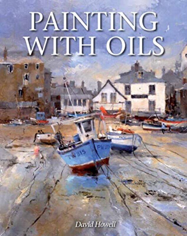 

Painting With Oils by David Howell-Paperback