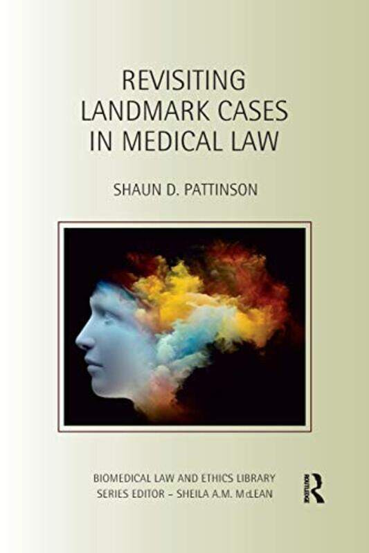 

Revisiting Landmark Cases in Medical Law by Shaun D Durham University, UK Pattinson-Paperback