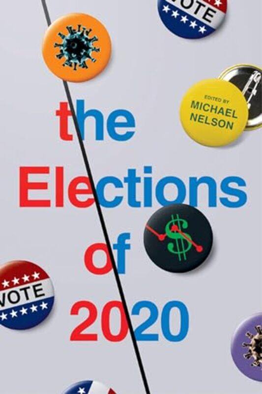 

The Elections of 2020 by Michael Nelson-Paperback