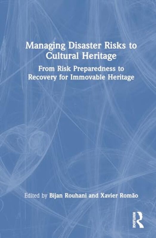 Managing Disaster Risks to Cultural Heritage by Hardie Grant Books-Hardcover