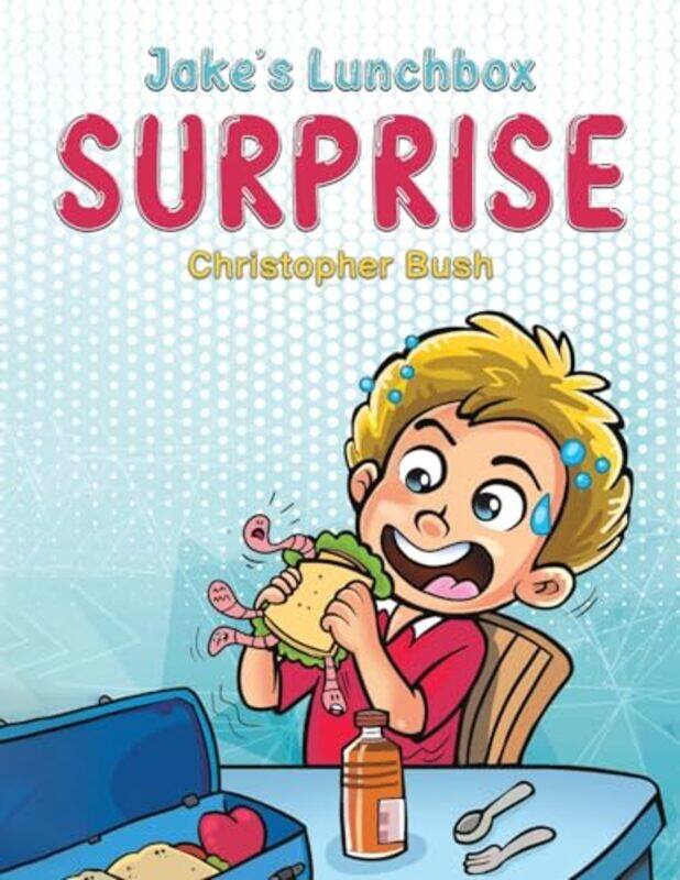 

Jakes Lunchbox Surprise by Christopher Bush-Paperback